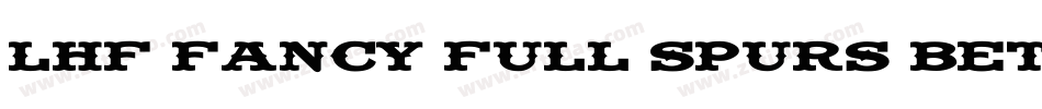 LHF Fancy Full Spurs BETA字体转换